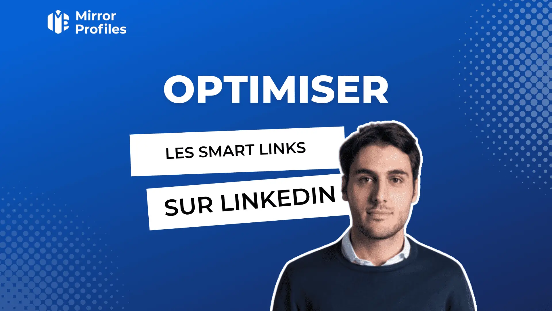 Optimiser les Smart Links sur linkedin.
