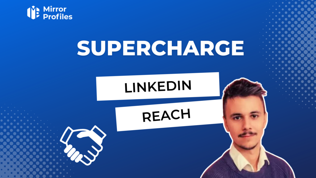 supercharge linkedin reach