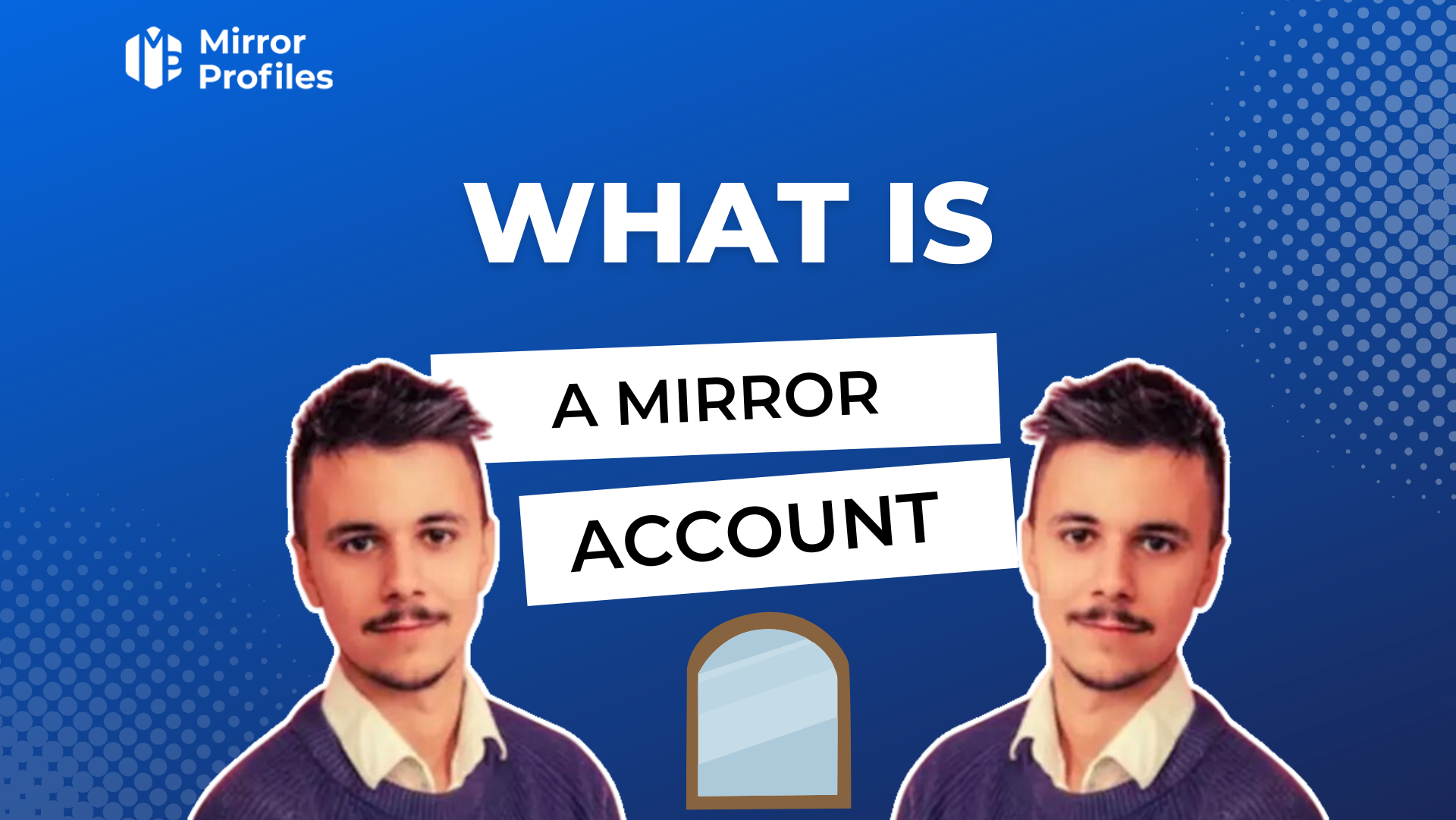 mirror account