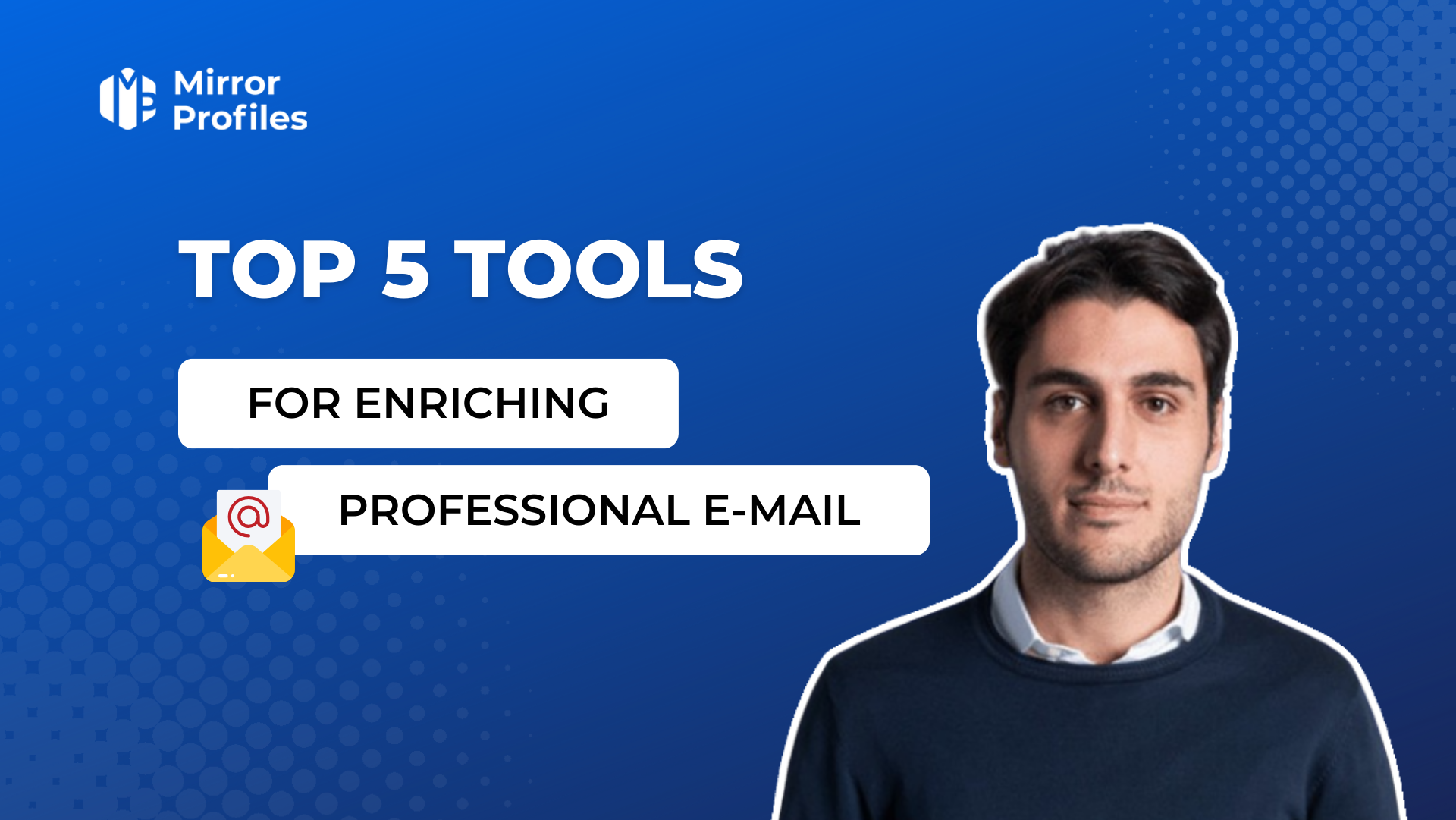 Top 5 tools for enriching professional e-mail