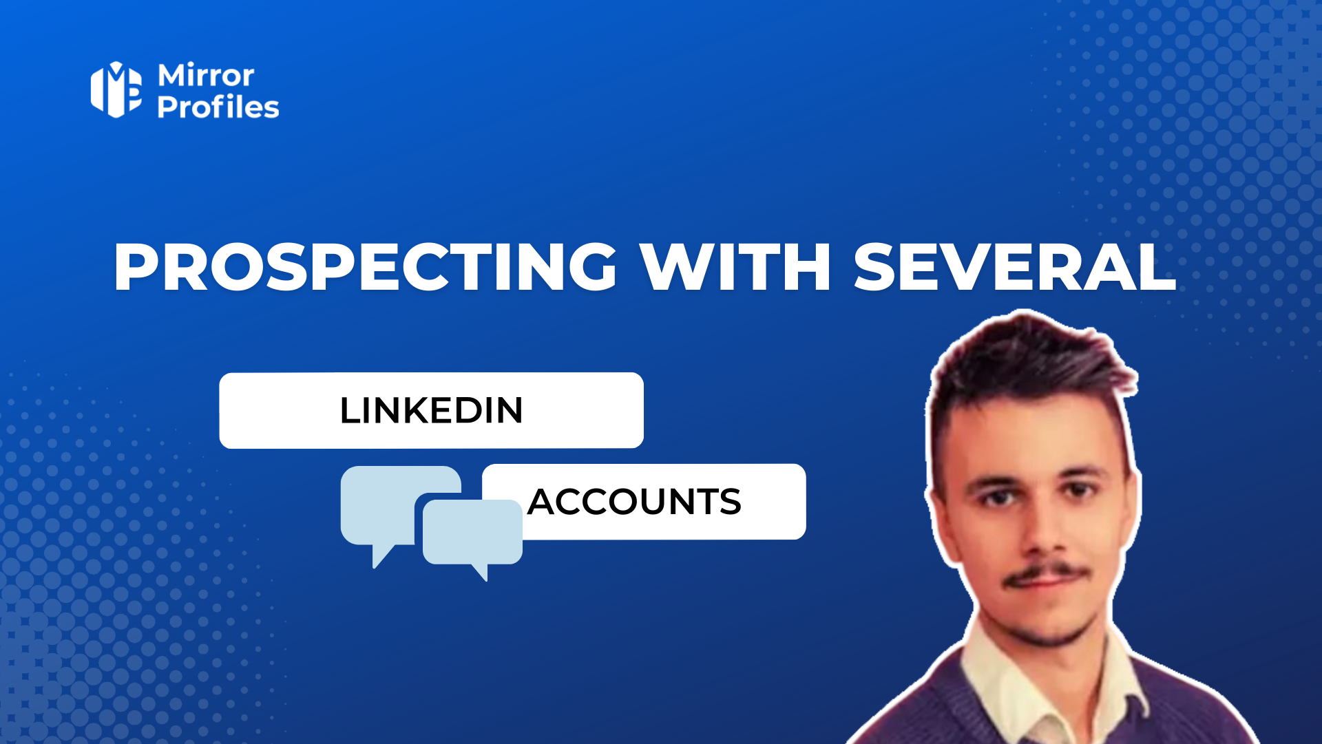 Prospecting with several Linkedin accounts