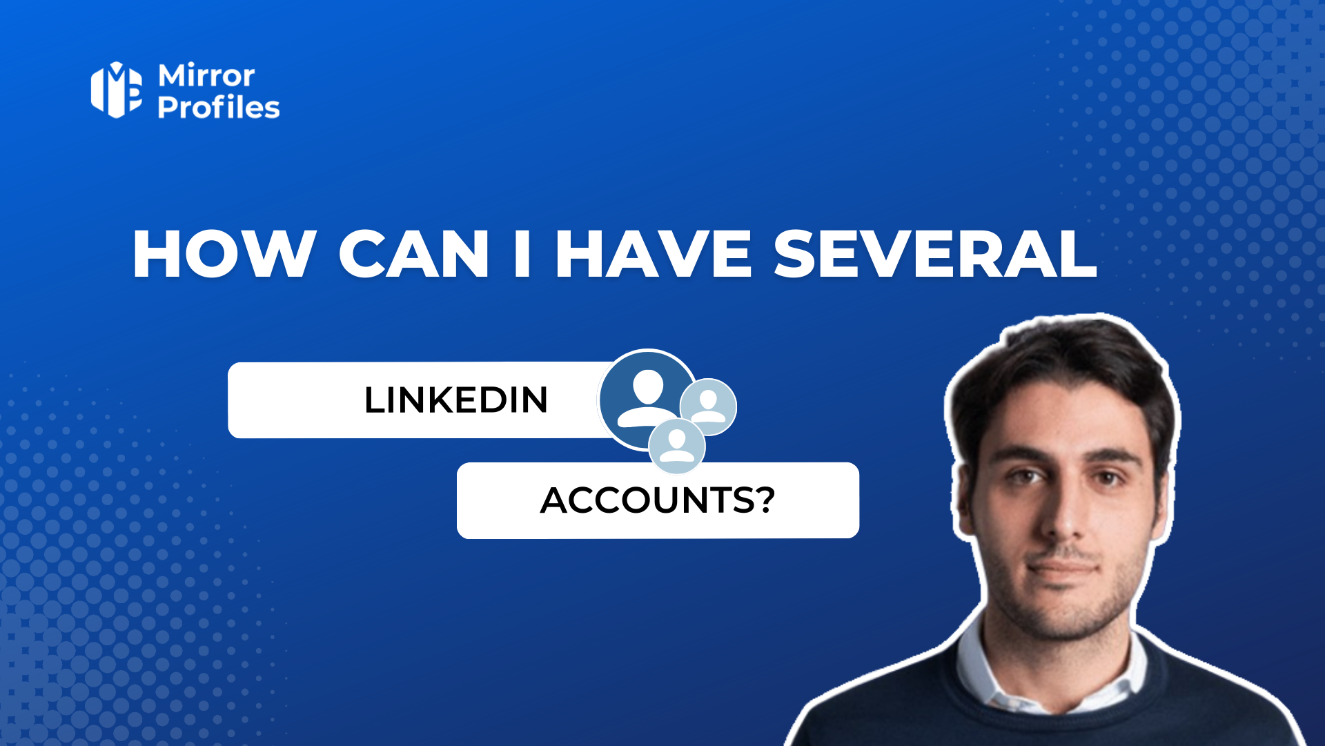 How can I have several Linkedin accounts?