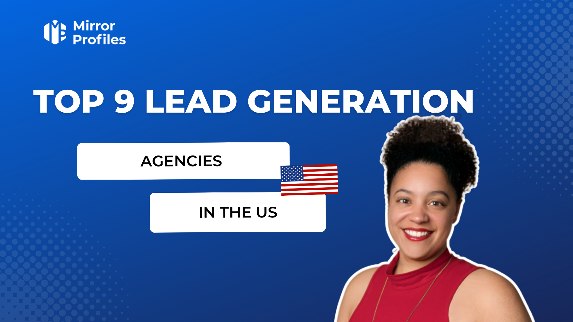 Top 9 lead generation agencies in the US