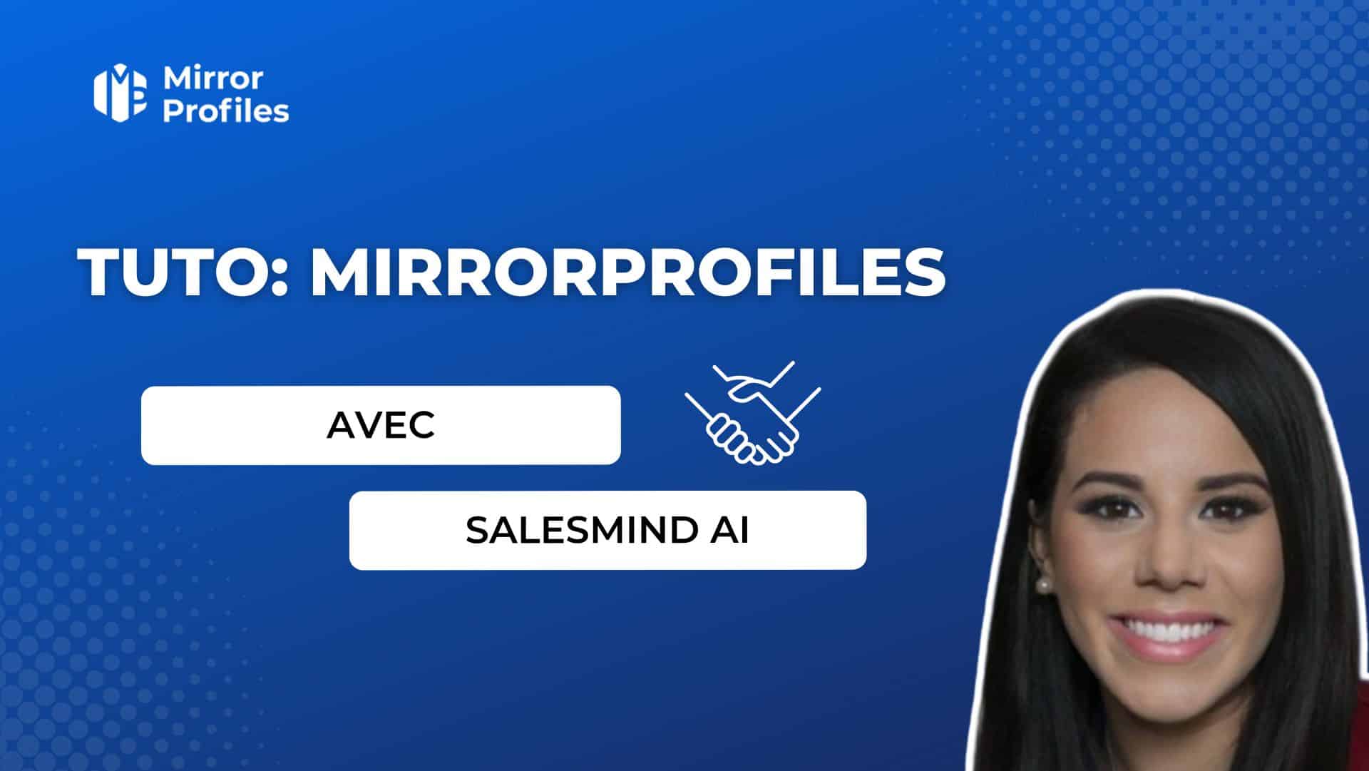 A promotional image with the text "Tutorial: MirrorProfiles avec SalesMind AI" featuring a woman's photo. The background is blue with the MirrorProfiles logo in the top left corner.