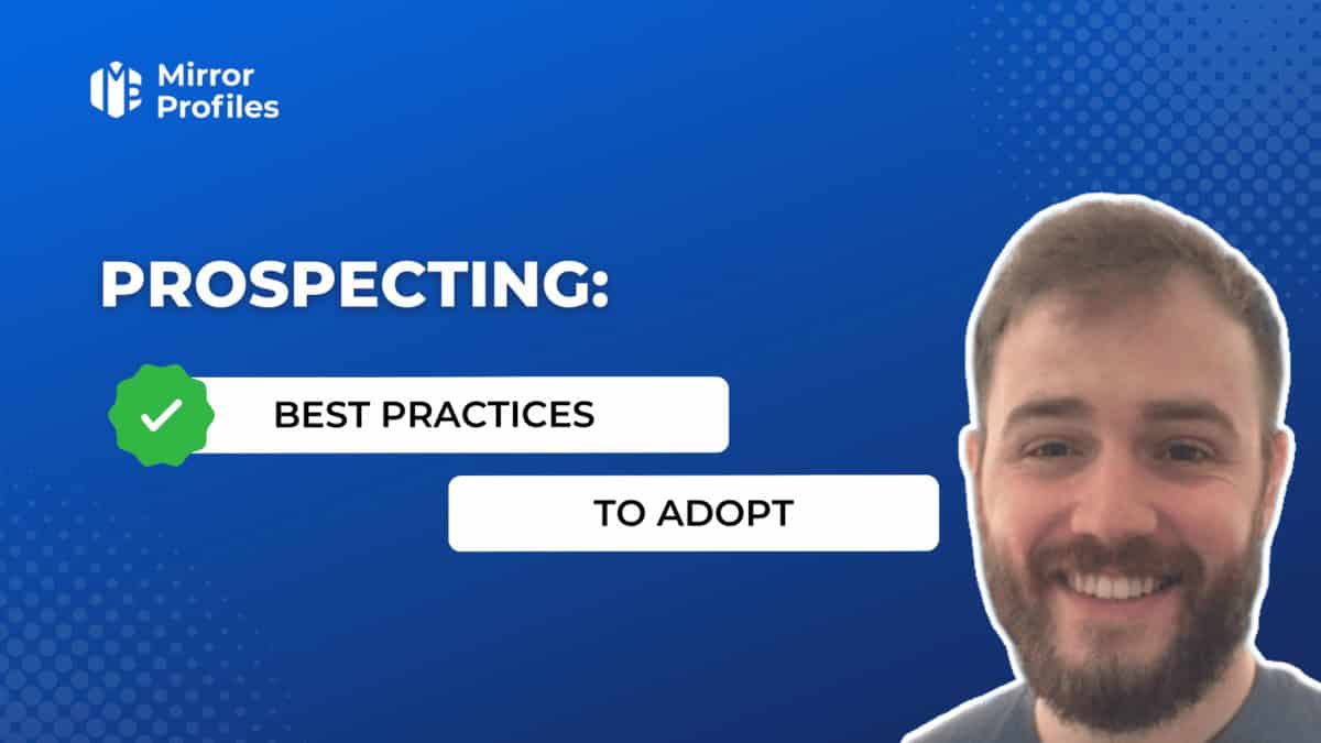 Image with text: "Prospecting: Best Practices to Adopt." Features a logo for Mirror Profiles and a smiling person on a blue background, highlighting essential commercial prospecting strategies.