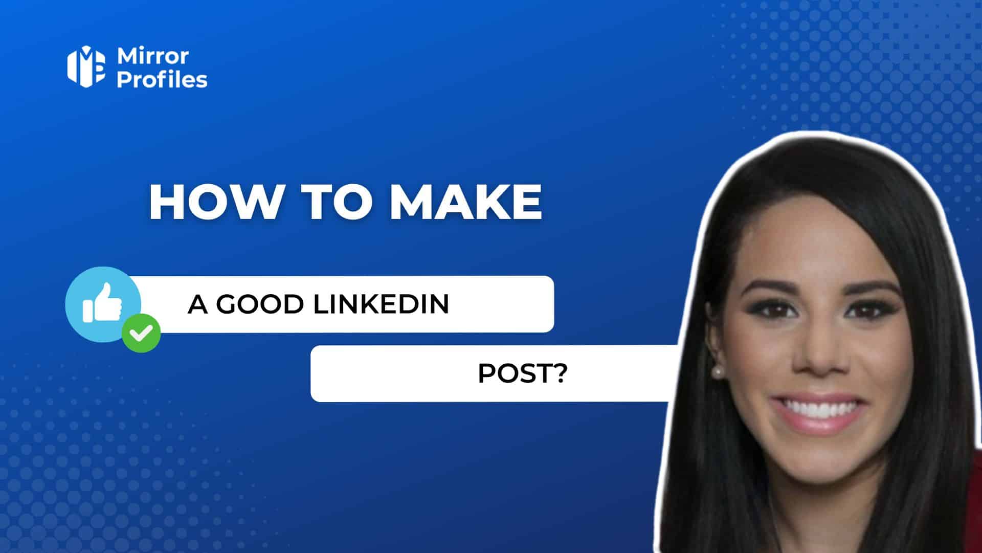 How to make a good Linkedin post?