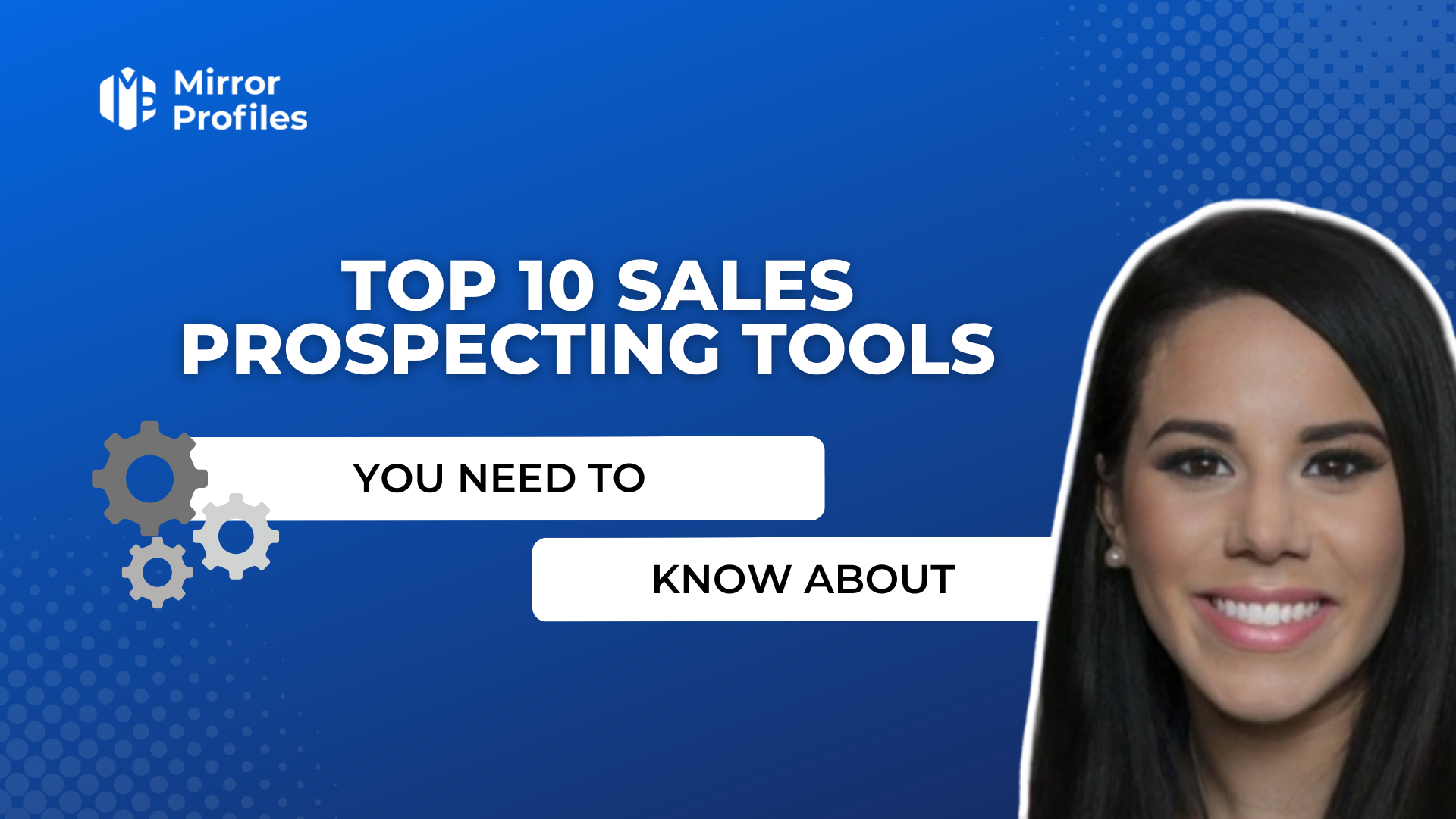 Top 10 sales prospecting tools you need to know about