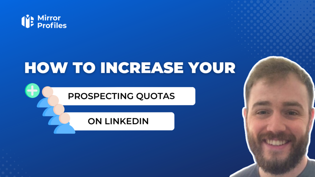 How to increase your prospecting quotas on Linkedin