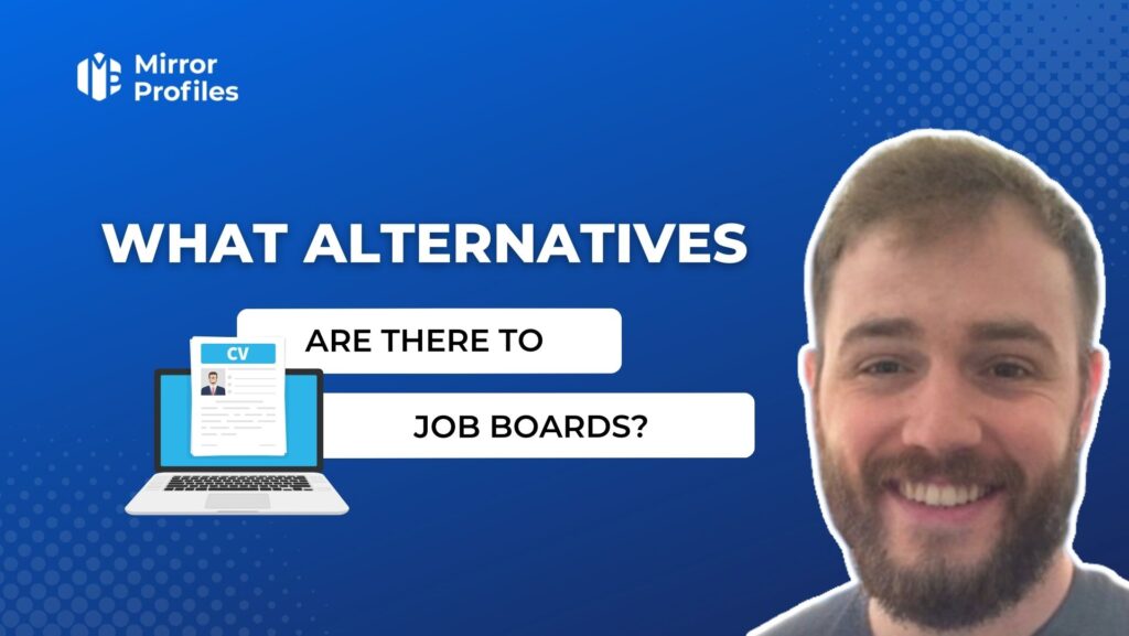 What alternatives are there to job boards?