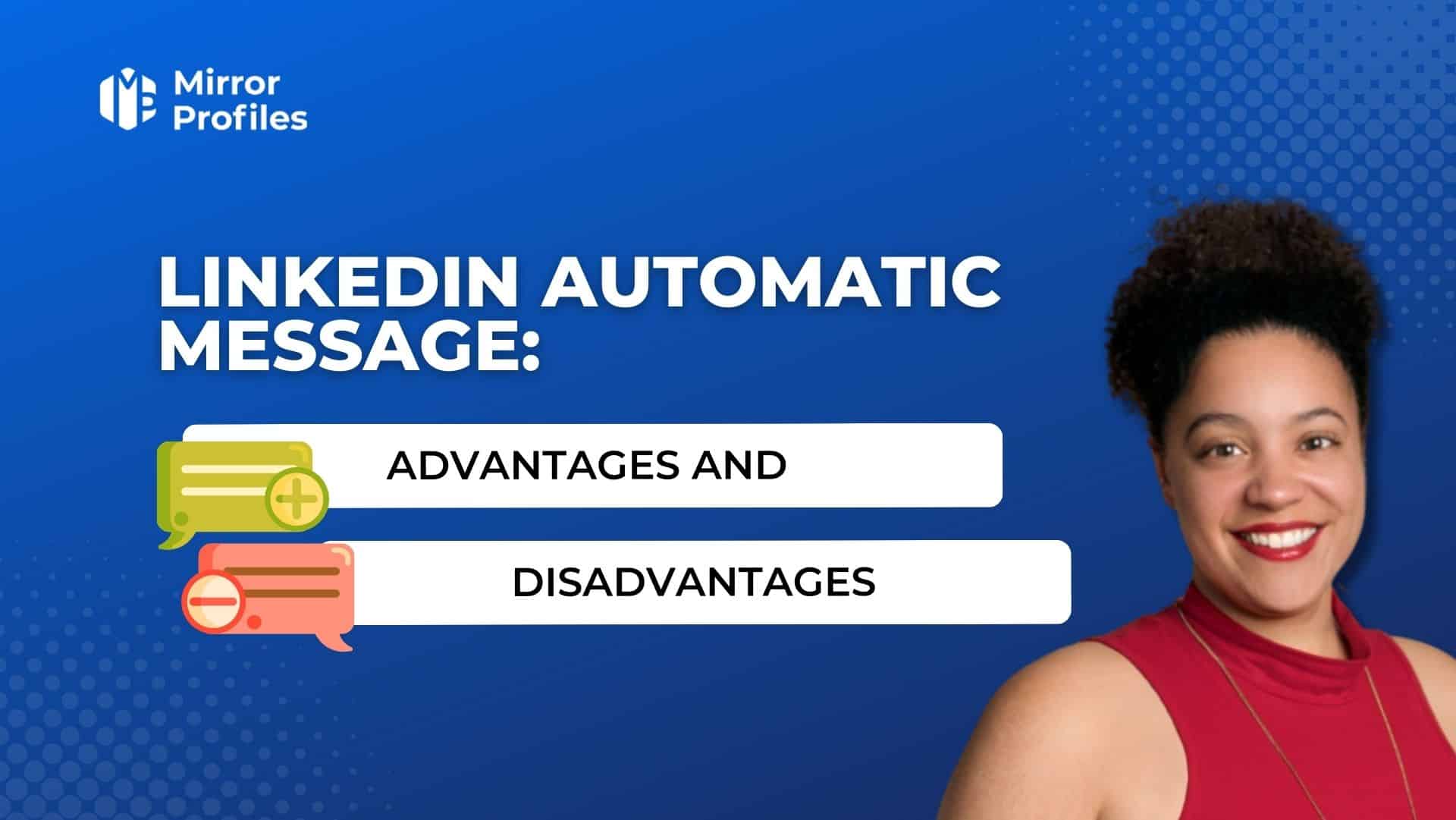 Linkedin Automatic Message: Advantages and disadvantages