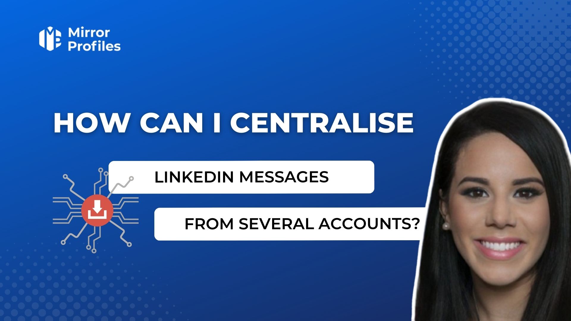 How can I centralise LinkedIn Messages from several accounts?