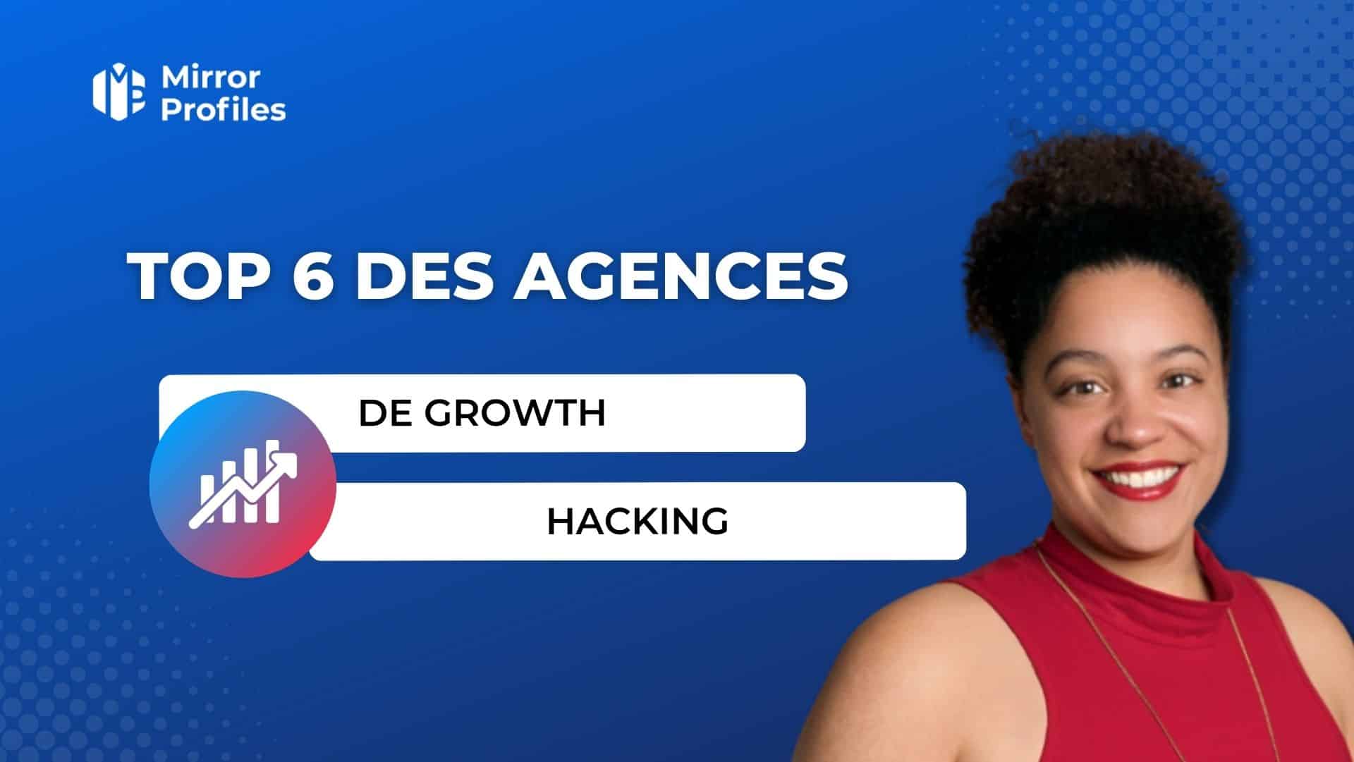 Top 6 des agences de Growth Hacking