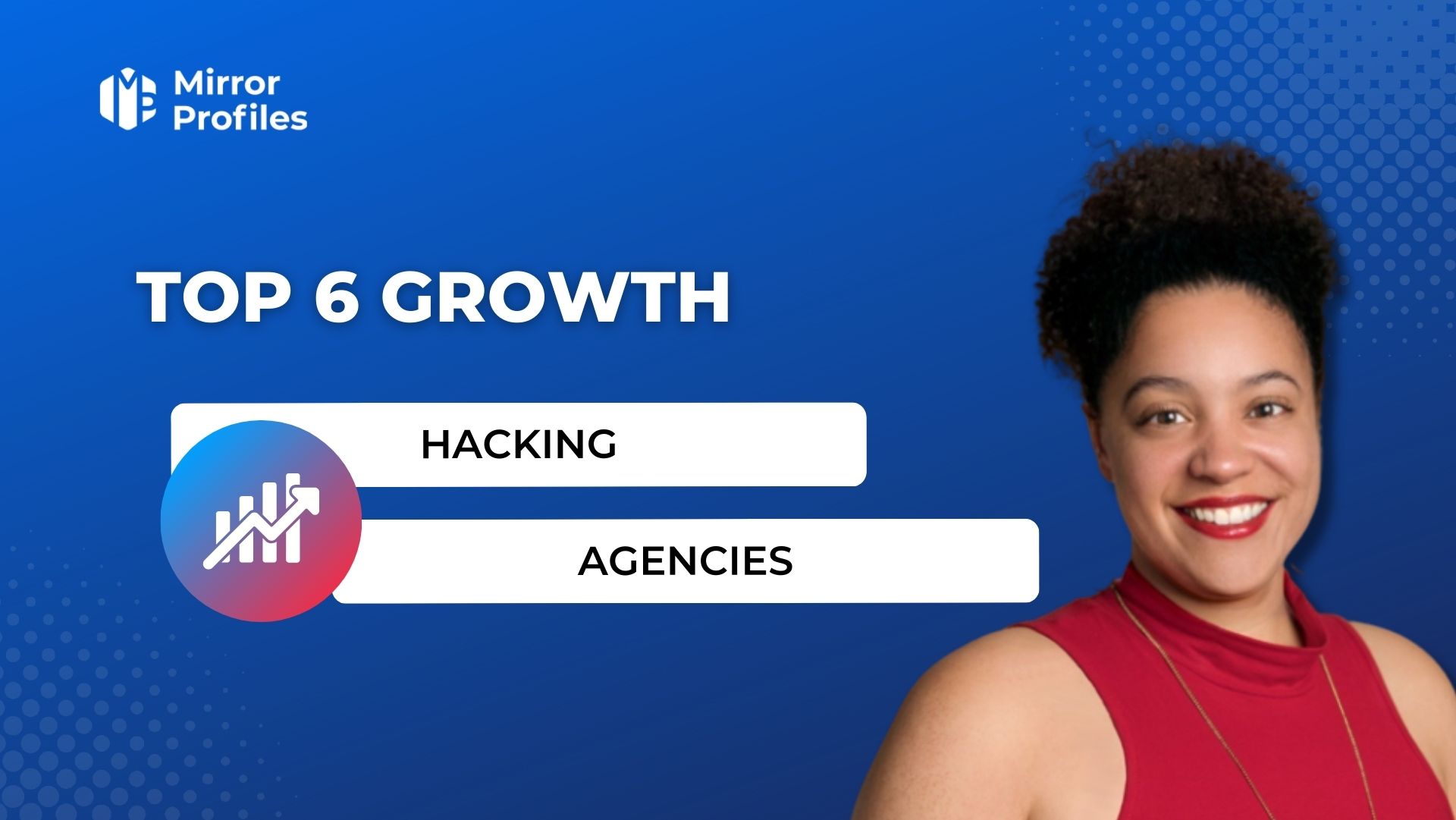 TOP 6 Growth Hacking agencies