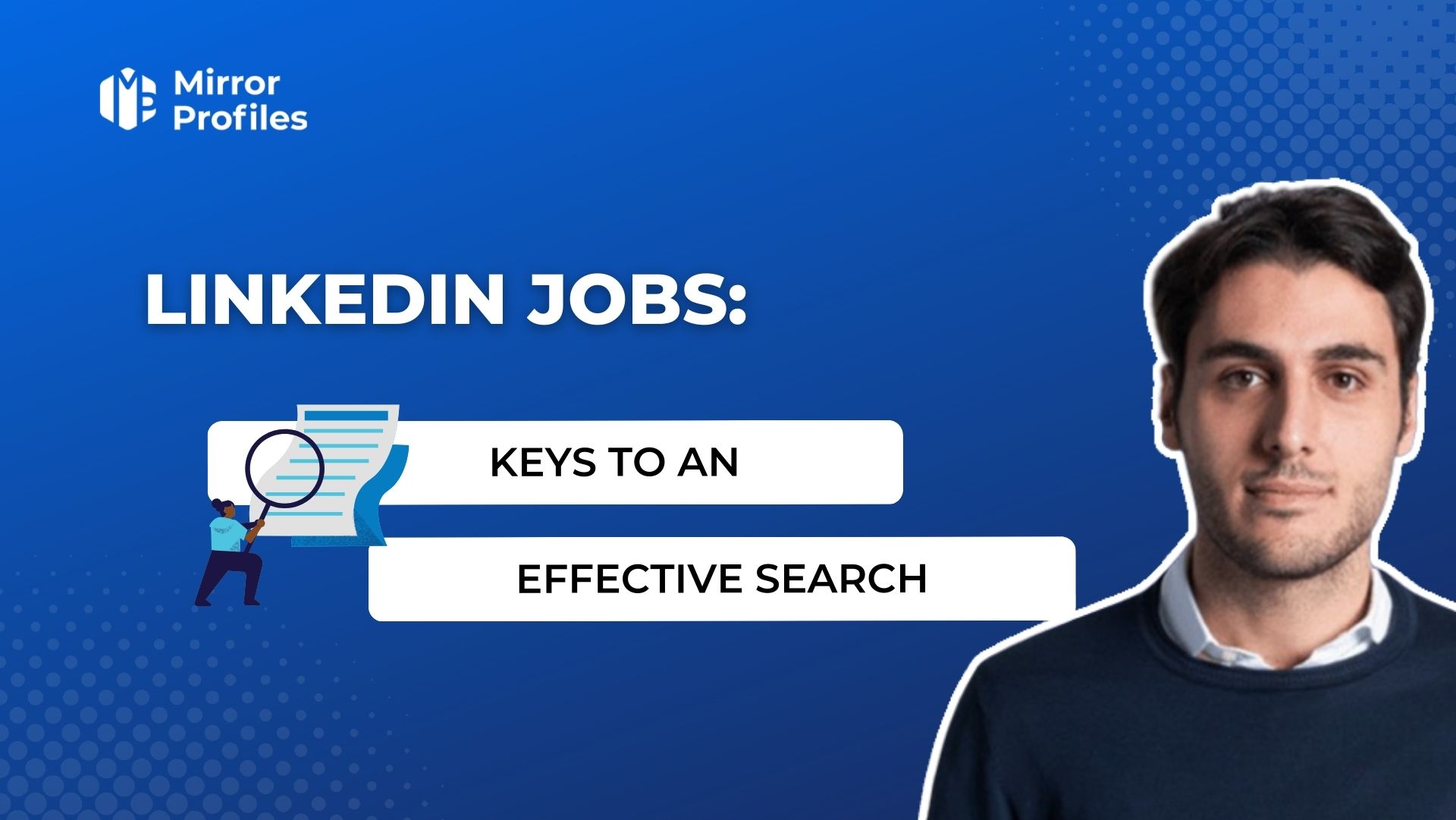 LinkedIn jobs: Keys to an effective search
