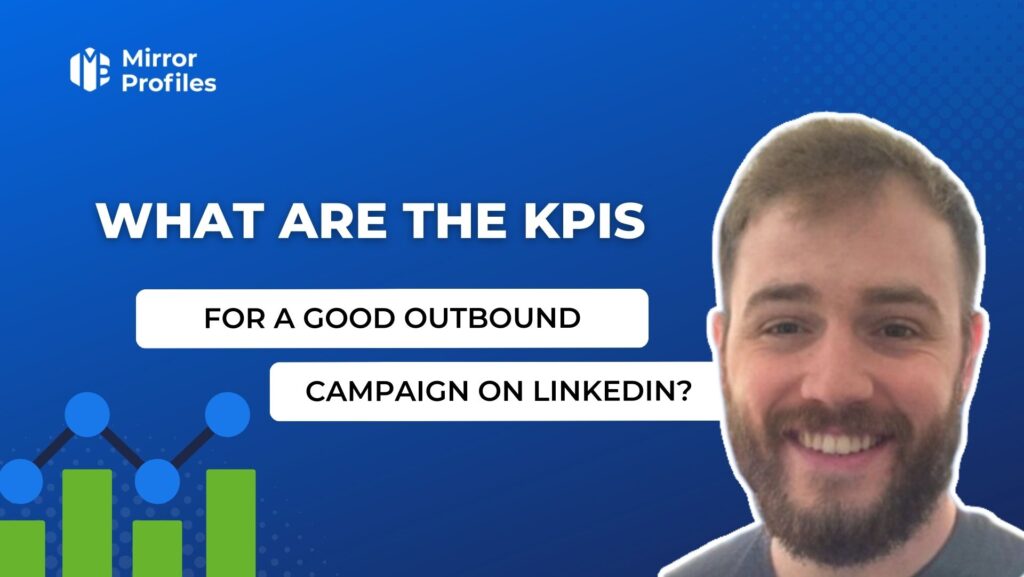 What are the KPIs for a good outbound campaign on Linkedin?