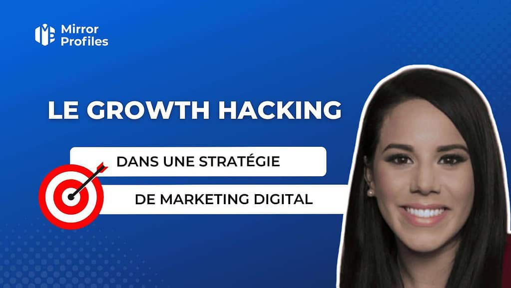 Growth Hacking dans une stratégie de marketing digital