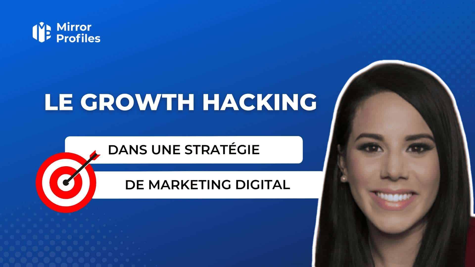 Growth Hacking dans une stratégie de marketing digital