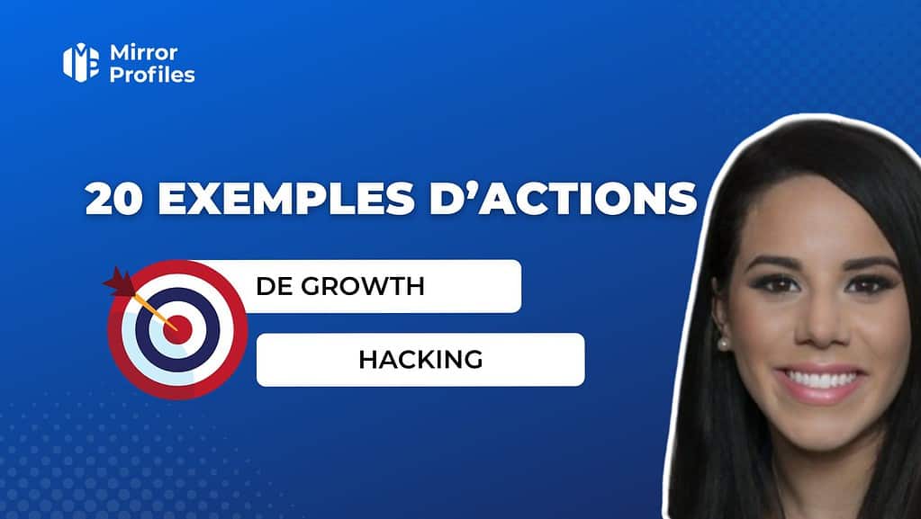 20 Exemples d'actions de growth hacking