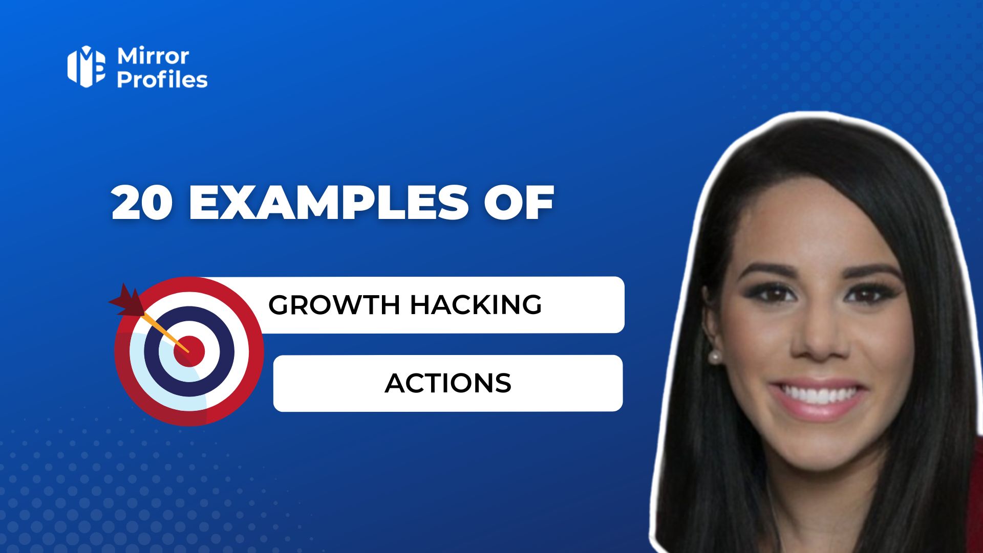 20 Examples of growth hacking actions