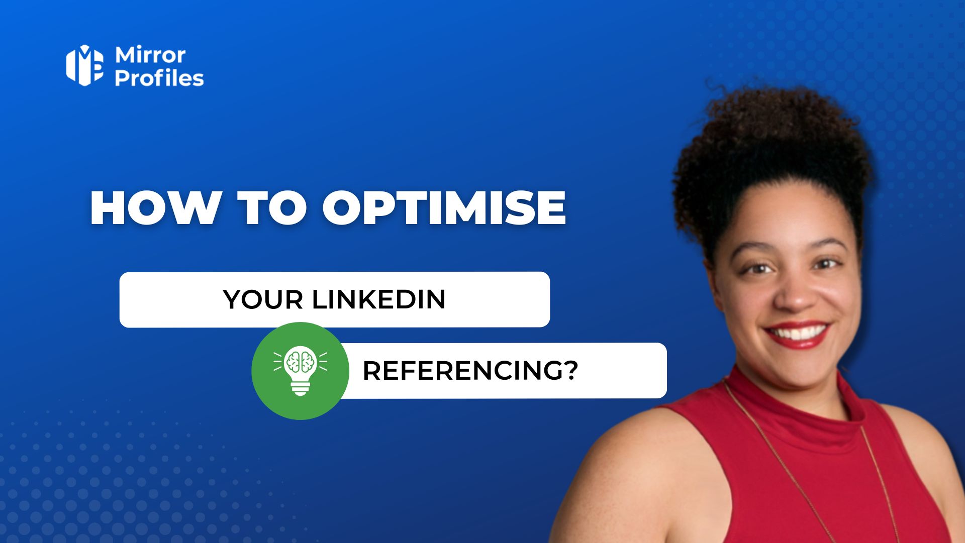 How to optimise your Linkedin referencing?