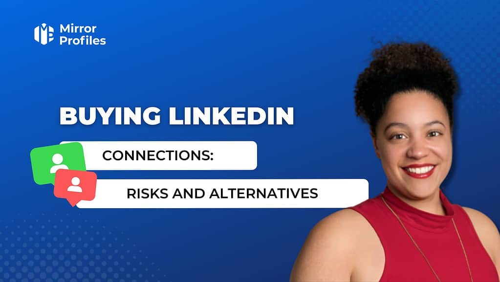 Buying LinkedIn connections: Risks and alternatives