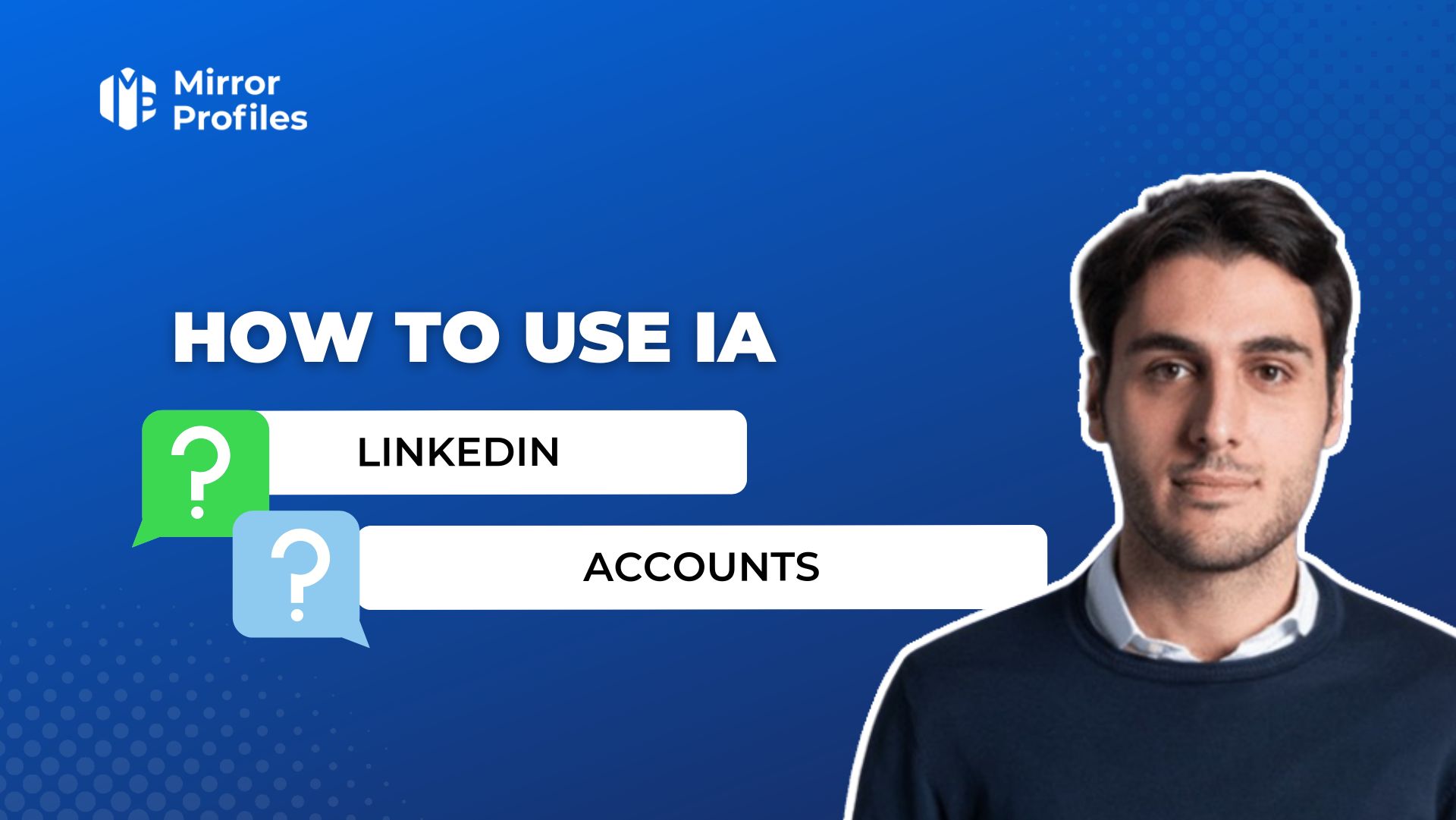 How to use IA Linkedin accounts