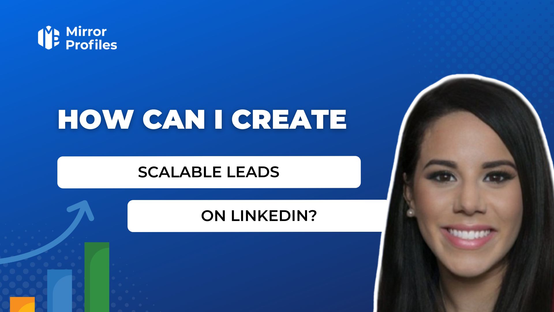 How can I create scalable leads on Linkedin?