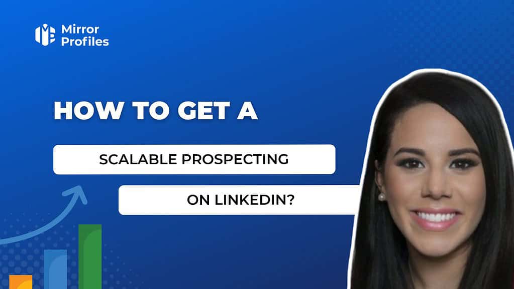 How to get a scalable prospecting on LinkedIn?