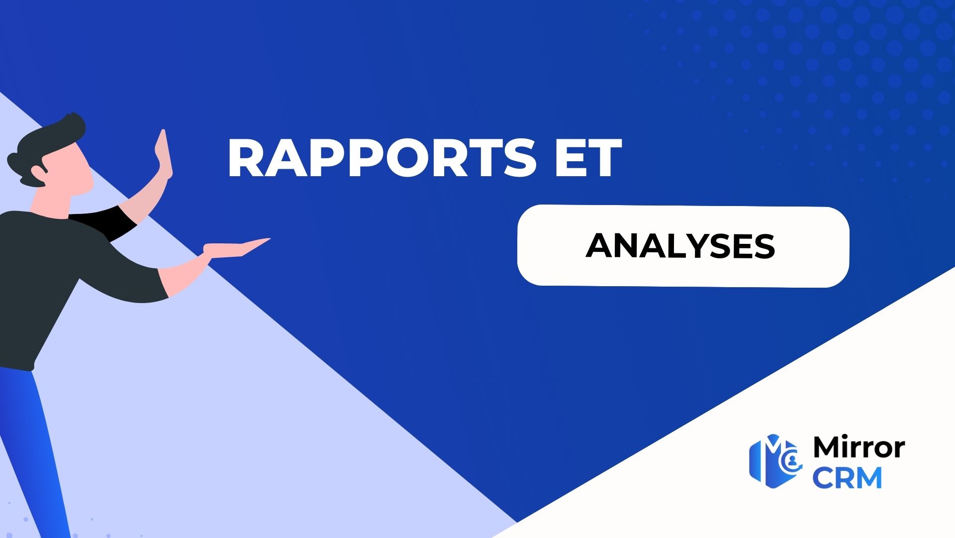 MirrorCRM : Rapports et analyses
