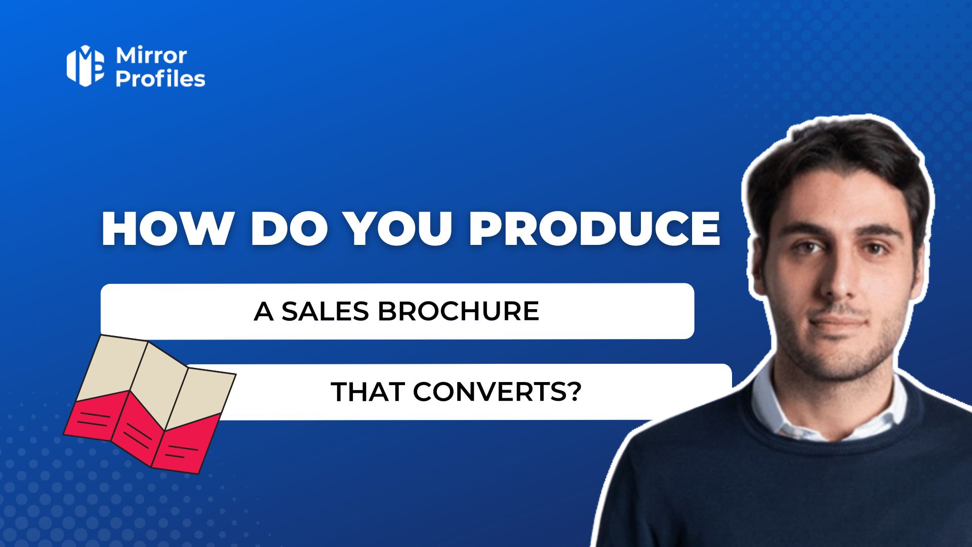 How do you produce a sales brochure that converts?