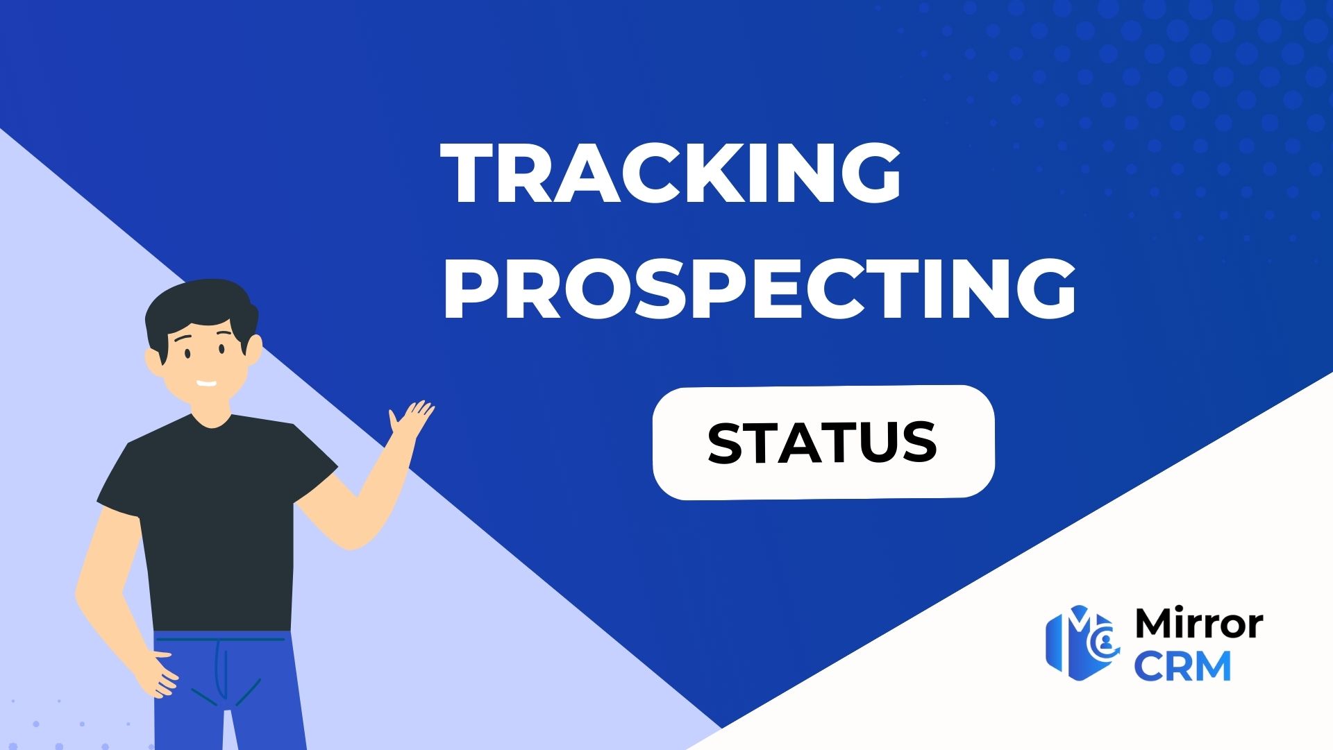 MirrorCRM: Tracking prospecting status