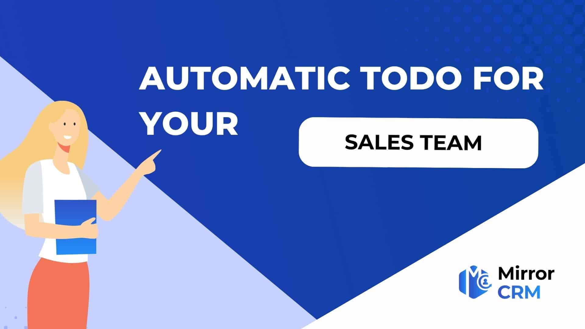 automatic todo for you sales team