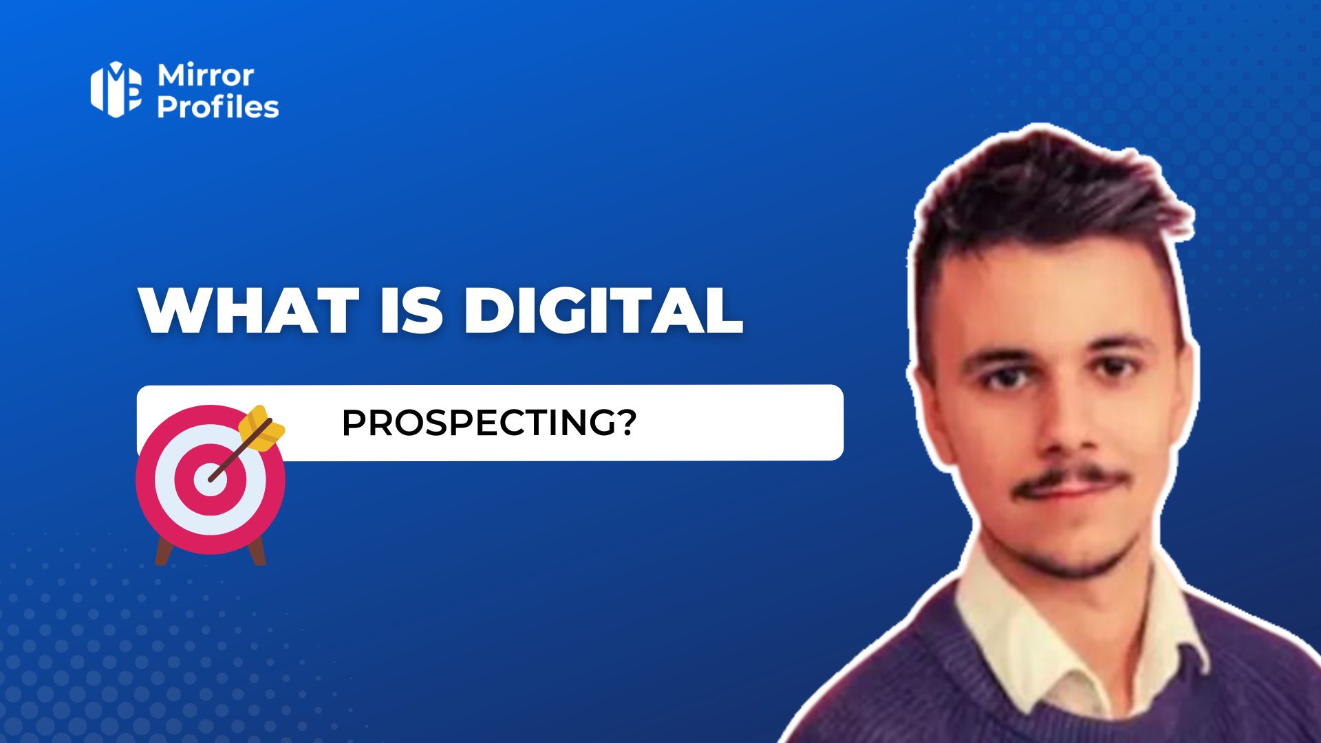 What is digital prospecting?