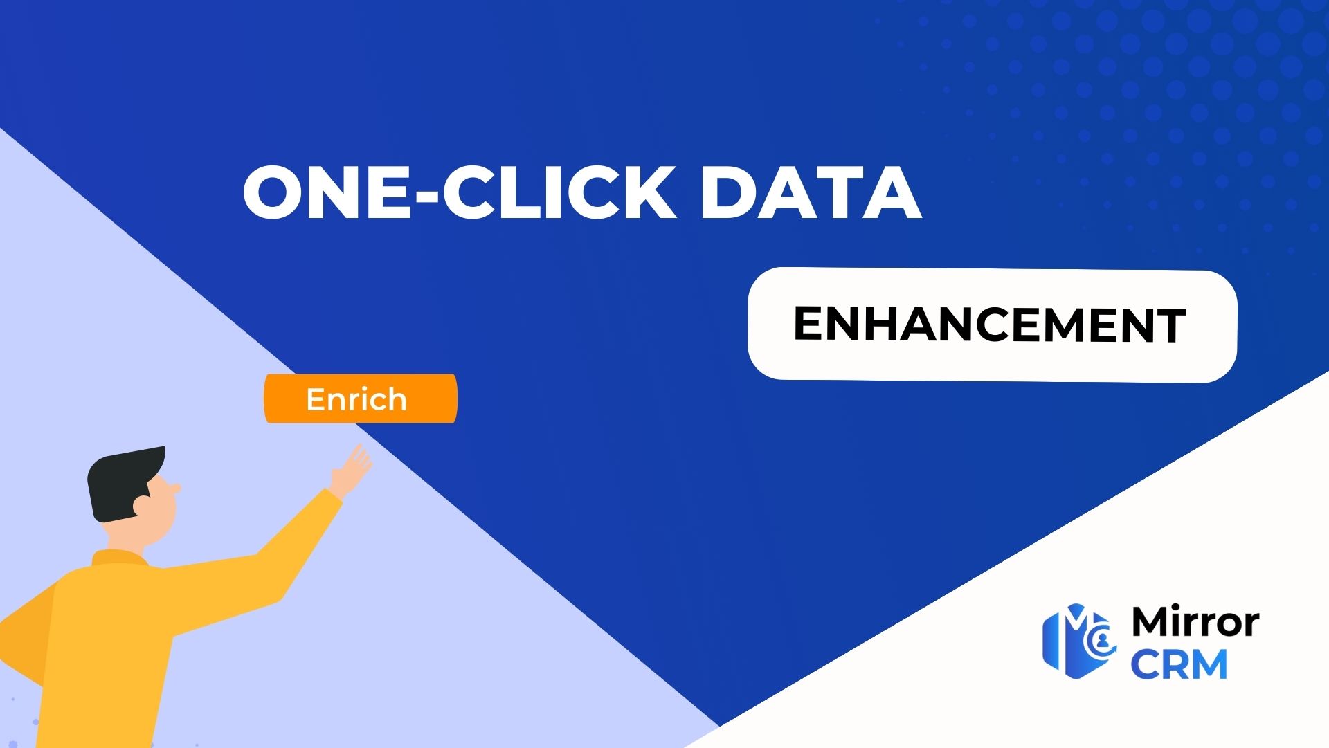 One-click data enhancement