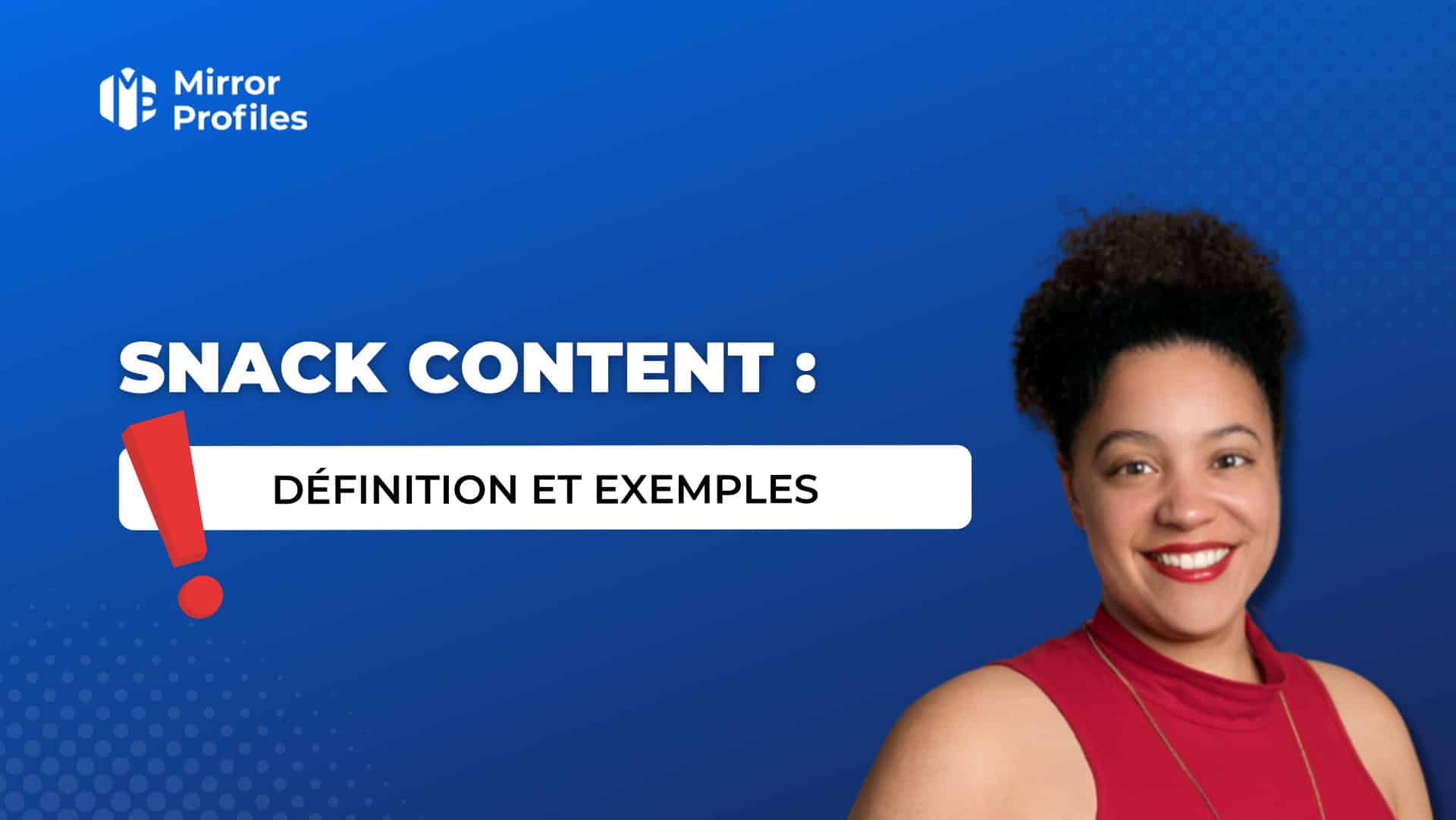 Snack content : définition et exemples