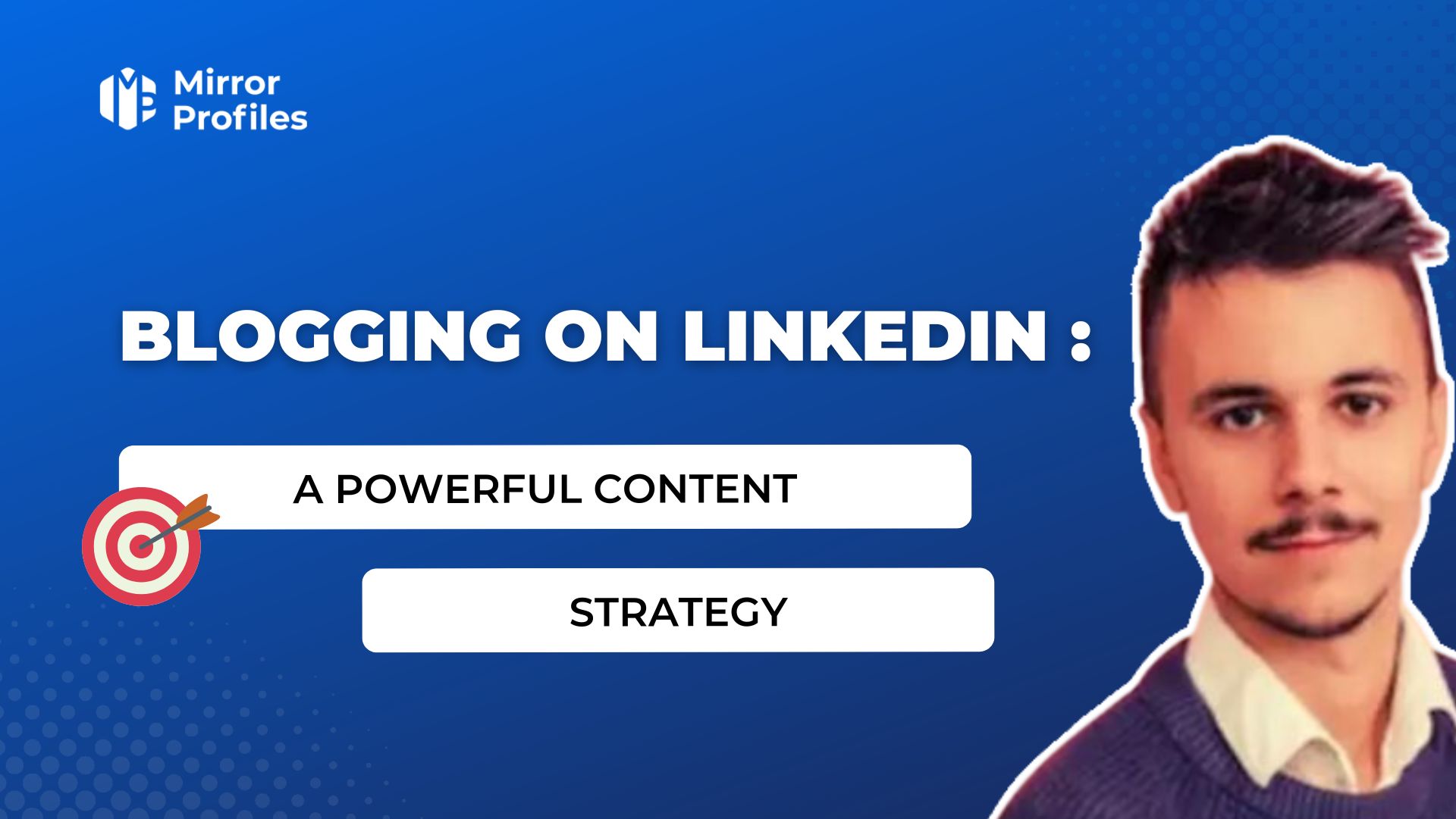 Blogging on LinkedIn: a powerful content strategy