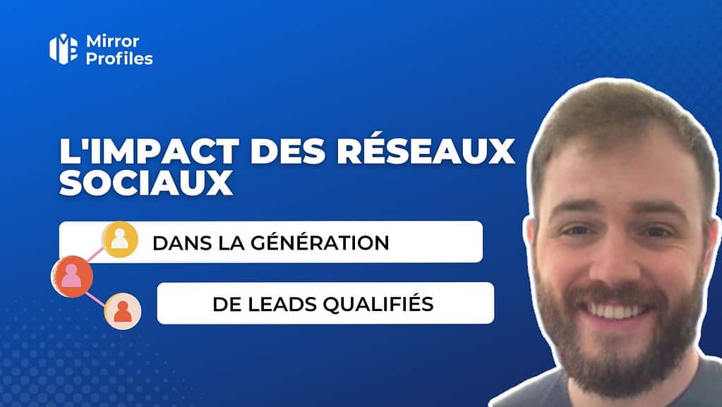 L'impact des réseaux sociaux dans la génération de leads qualifiés