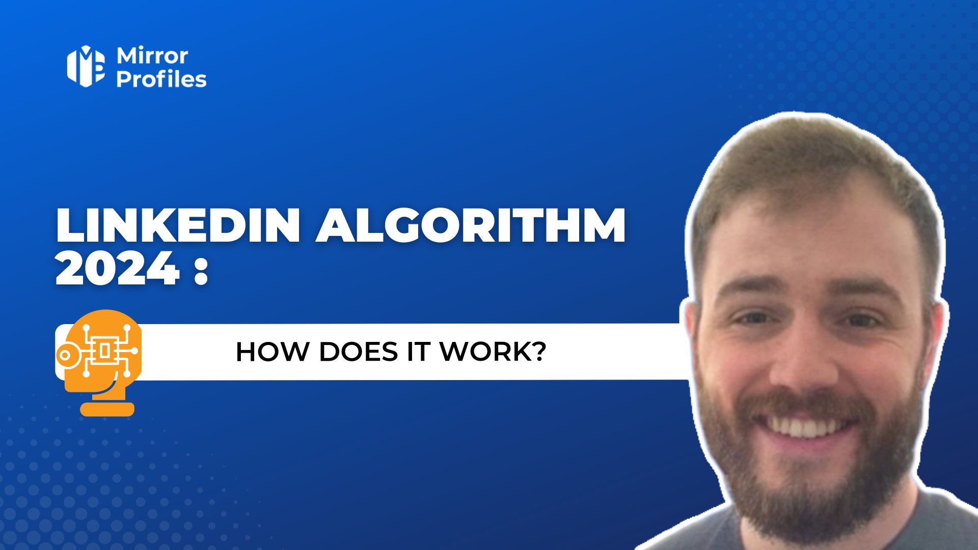 LinkedIn 2024 algorithm: How does it work?