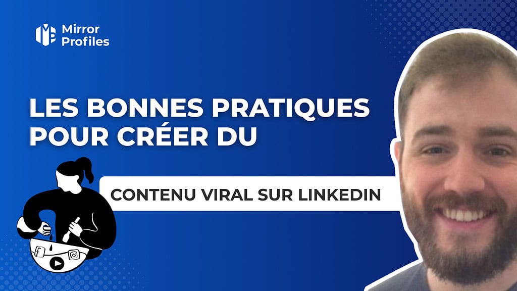 Les bonnes pratiques pour créer du contenu viral sur LinkedIn