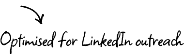 Le texte manuscrit indique "Optimised for LinkedIn outreach" avec une flèche pointant vers le texte en haut à gauche.